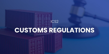 ICS2 Customs Regulations